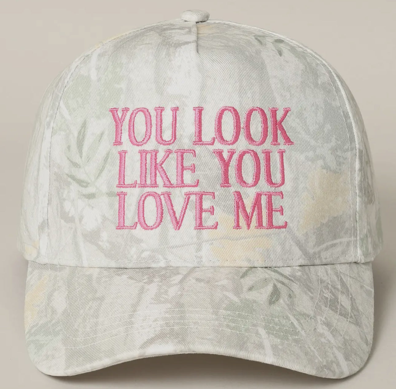 You look like you love me hat