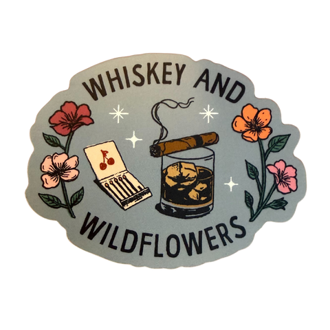 Whiskey and Wildflowers Sticker