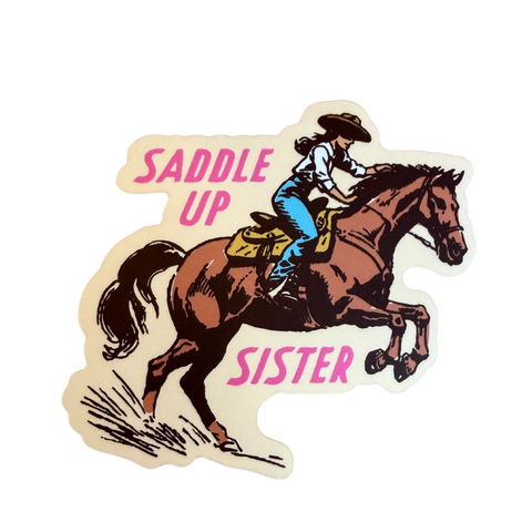 Saddle Up Sister Sticker